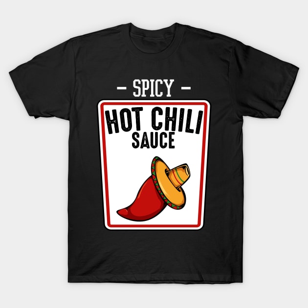 Spicy Hot Chili Sauce - Hot Mexican Chili Pepper T-Shirt by Lumio Gifts